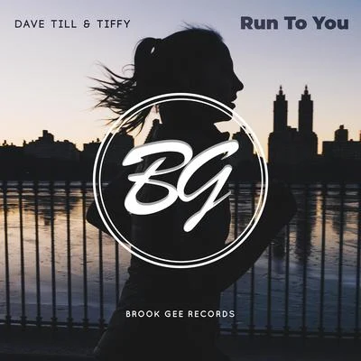 Dave Till Run To You Feat. Tiffy