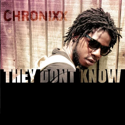 Chronixx They Dont Know