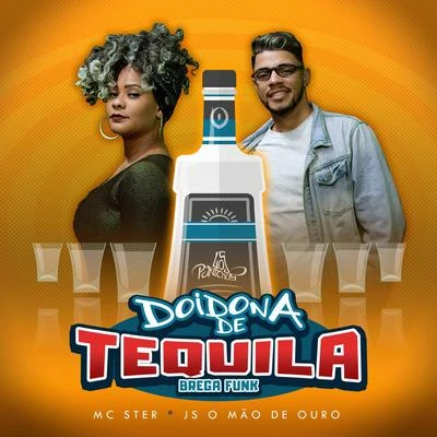 Mc Stér/JS o Mão de Ouro/Los Pantchos Doidona de Tequila (Brega Funk Remix)