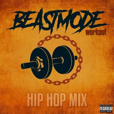 JP Tha Hustler/Ot da Detonator/Beastmode Warriors/Nekro G/Slyzwicked Beastmode Workout (Hip Hop Mix) [feat. Nekro G & Ot da Detonator]