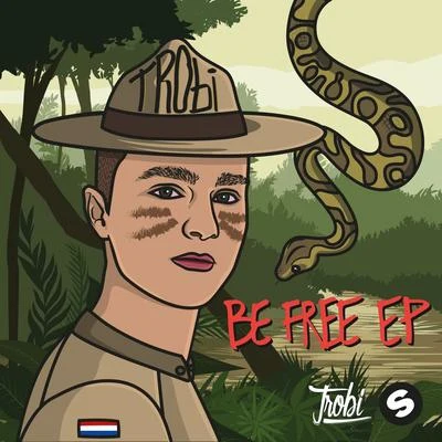 Trobi Be Free EP