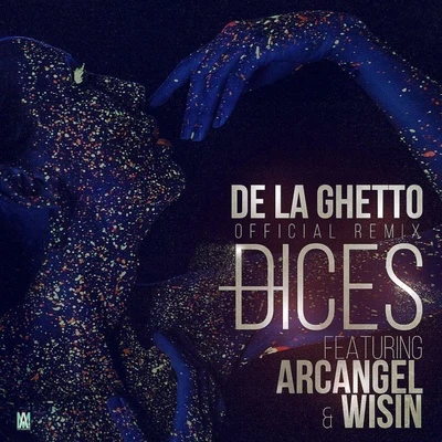 De La Ghetto Dices (Remix) [feat. Arcangel & Wisin]