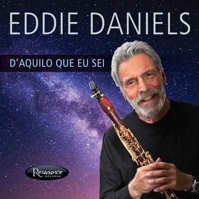 Eddie Daniels DAquilo Que Eu Sei