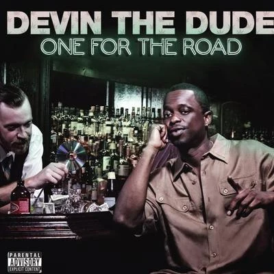 Devin the Dude One For The Road