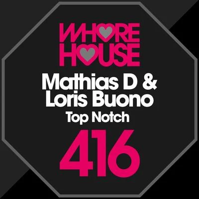 Loris Buono/Mathias D. Top Notch