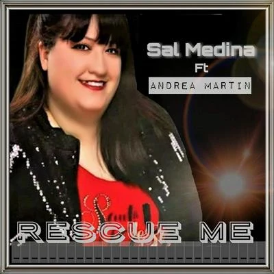 Sal Medina/Andrea Martin Rescue Me (Salmedinamusic Remix) [feat. Andrea Martin]