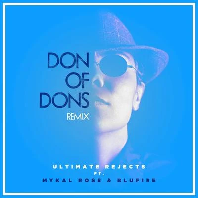 Ultimate Rejects Don of Dons (Remix)