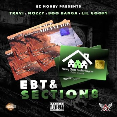 Mozzy/TRAVI/Lil Goofy/Boo Banga EBT & Section 8 - Single