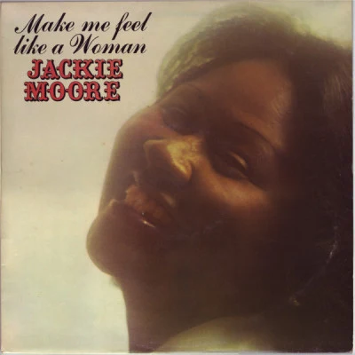 Jackie Moore Make Me Feel Like A Woman