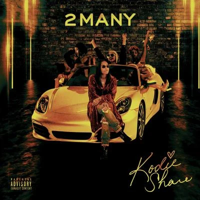 Kodie Shane 2 Many