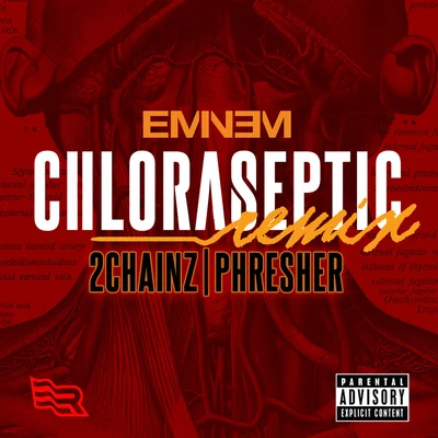 Eminem/PHRESHER/2 Chainz Chloraseptic (Remix)