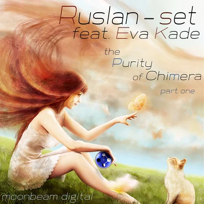 Ruslan-Set The Purity of Chimera (Part One)