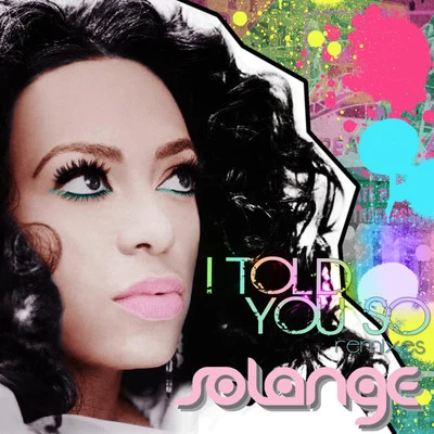 Solange I Told You So (Remixes) - EP