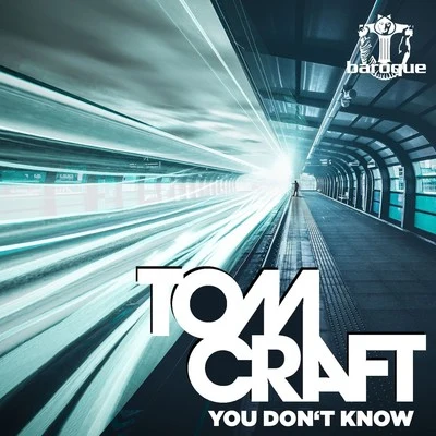 Tomcraft You Don't Know