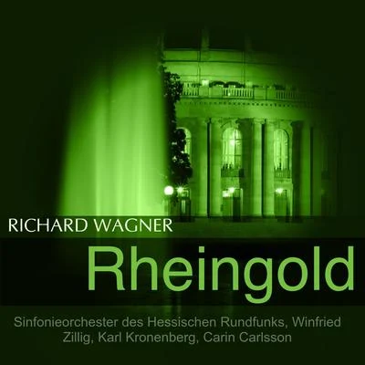 Carin Carlsson/Winfried Zillig/Sinfonieorchester des Hessischen Rundfunks/Karl Kronenberg Wagner: Rheingold