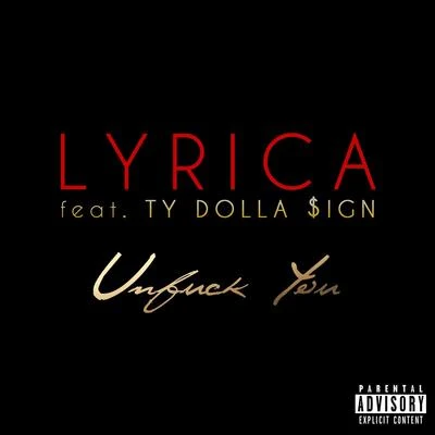 Lyrica Anderson Unf*ck You (feat. Ty Dolla $ign) - Single