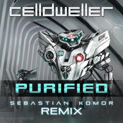 Celldweller/Klayton Purified (Sebastian Komor Remix)