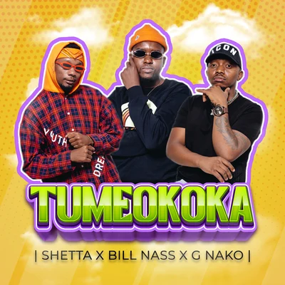 Shetta/G Nako/Billnass Tumeokoka