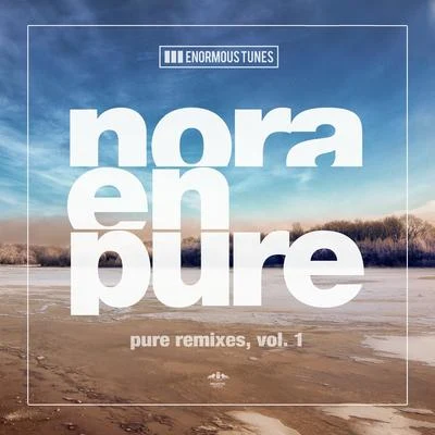 Nora En Pure Pure Remixes, Vol. 1