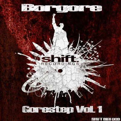 Borgore Gorestep Volume 1