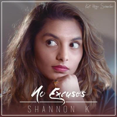 Kurt Hugo Schneider/Shannon K No Excuses