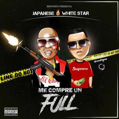 White Star/Sinfonico/Japanese Sinfonico Presenta: Me Compre Un Full (Japanese & White Star Remix)