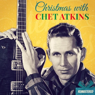 Chet Atkins Christmas with Chet Atkins (Remastered)