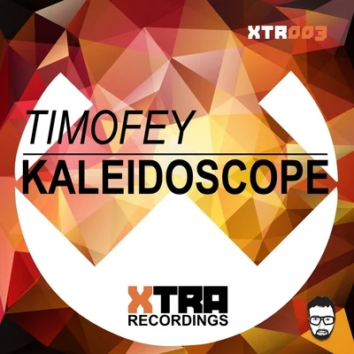 Timofey Kaleidoscope (XTR003)