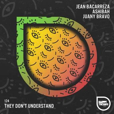 Jean Bacarreza/Juany Bravo/Ashibah They Don't Understand