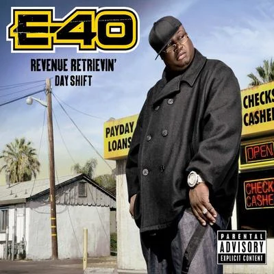 E-40 Revenue Retrievin: Day Shift