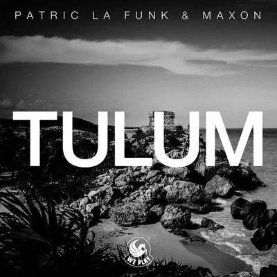 Patric La Funk Tulum (Original Mix)