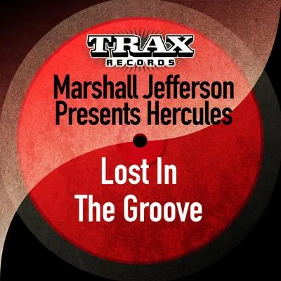 Marshall Jefferson Lost in the Groove (Remastered)