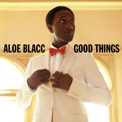 Aloe Blacc Good Things