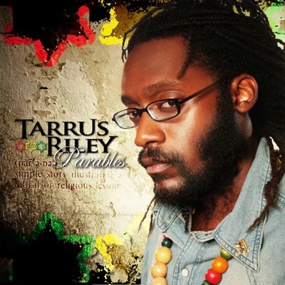 Tarrus Riley Parables