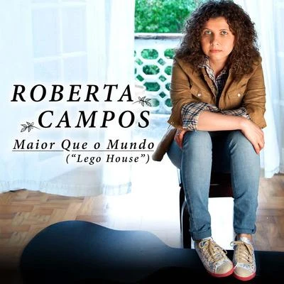 Roberta Campos Maior Que o Mundo (Lego House) - Single