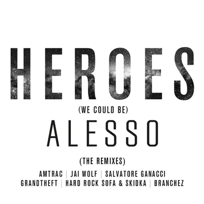 Alesso Heroes (We Could Be) [The Remixes]