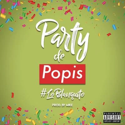 Lo Blanquito Party de Popis