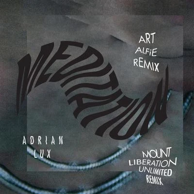 Adrian Lux Meditation (Remixes)