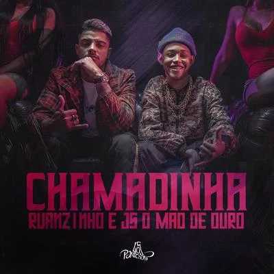 JS o Mão de Ouro/Ruanzinho Chamadinha