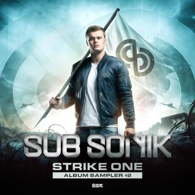 Sub Sonik Strike One - Album Sampler #2