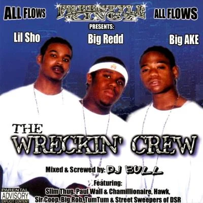 Big Ake/Big Redd/Lil’ Sho The Wreckin’ Crew [Screwed]