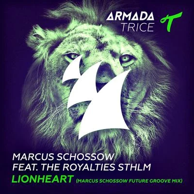 Marcus Schossow Lionheart (Marcus Schossow Future Groove Mix)