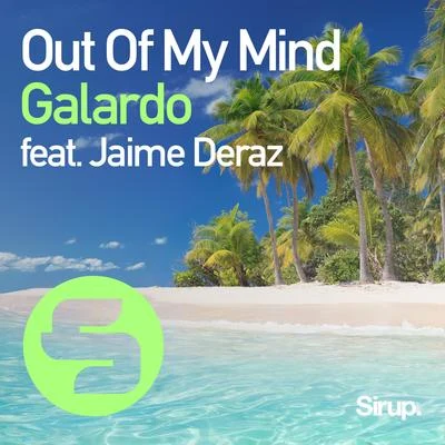 Galardo Out of My Mind