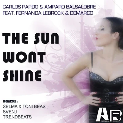 Carlos Pardo/Amparo Balsalobre The Sun Wont Shine