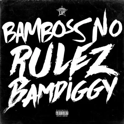 Bamboss No Rulez Bamdiggy