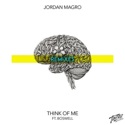 Jordan Magro/Boswell Think of Me (Remixes)