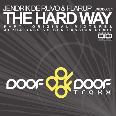 Flarup/Jendrik De Ruvo The Hard Way, Pt. 1