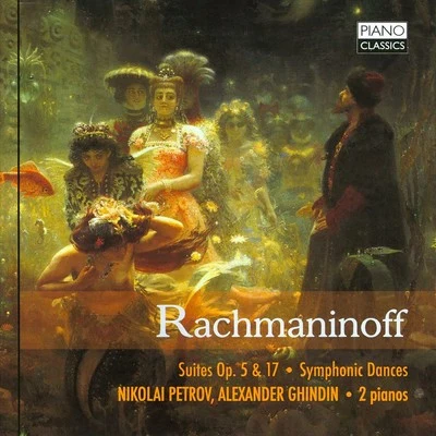 Alexander Ghindin/Nikolai Petrov Rachmaninoff: Suites, Op. 5 17, Symphonic Dances