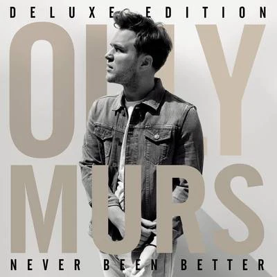 Olly Murs Never Been Better (Deluxe)