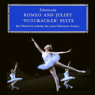 THE LONDON PHILHARMONIC ORCHESTRA Tchaikovsky: Romeo and Juliet Nutcracker Suite (Remastered)